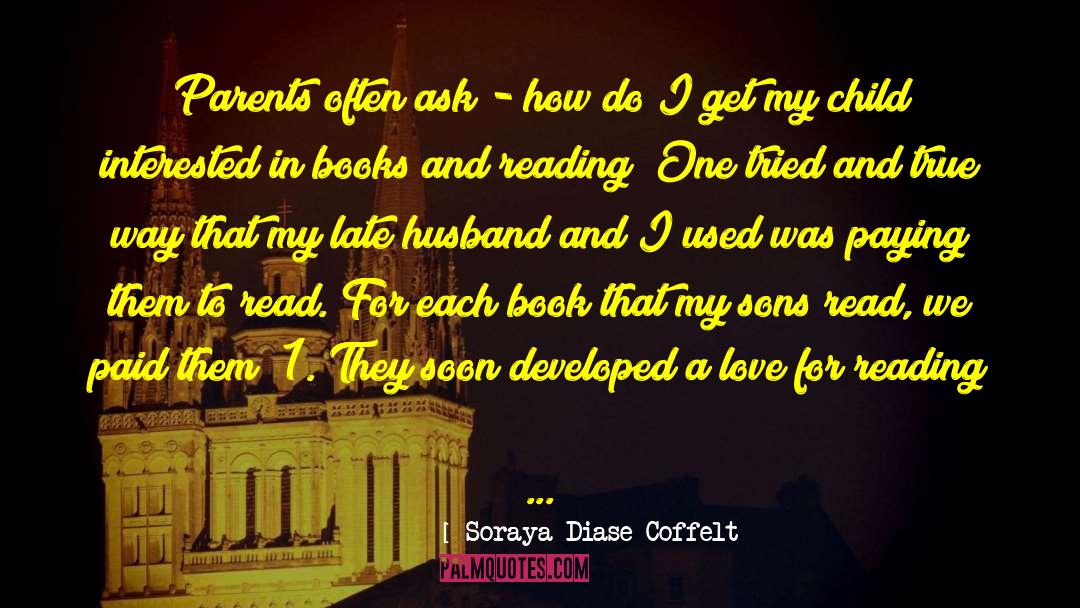 Love For Reading quotes by Soraya Diase Coffelt