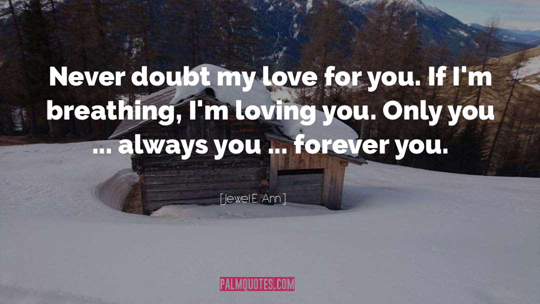 Love For You quotes by Jewel E. Ann