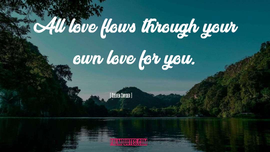 Love For You quotes by Steven Snyder