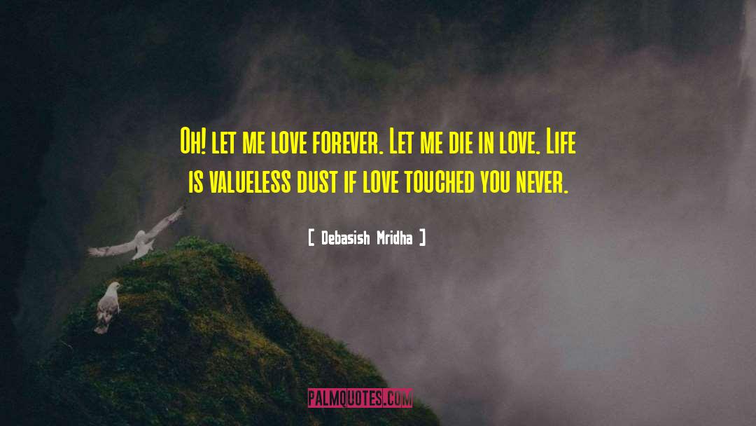 Love Forever quotes by Debasish Mridha