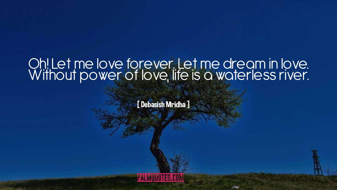 Love Forever quotes by Debasish Mridha