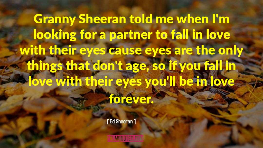 Love Forever quotes by Ed Sheeran
