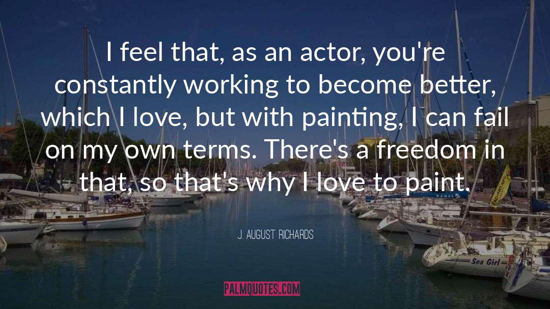 Love Freedom quotes by J. August Richards