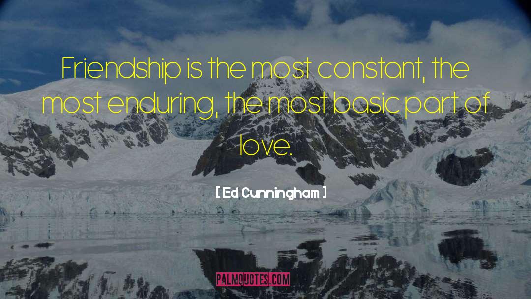 Love Friendship quotes by Ed Cunningham