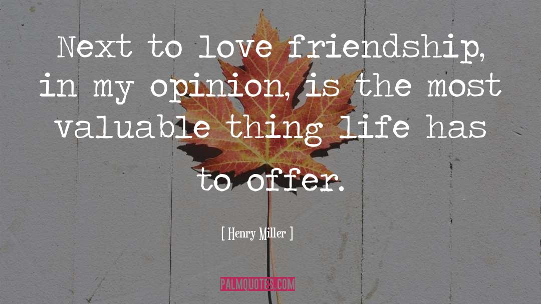 Love Friendship quotes by Henry Miller