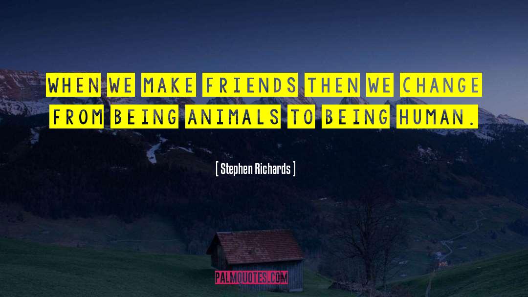 Love Friendship quotes by Stephen Richards