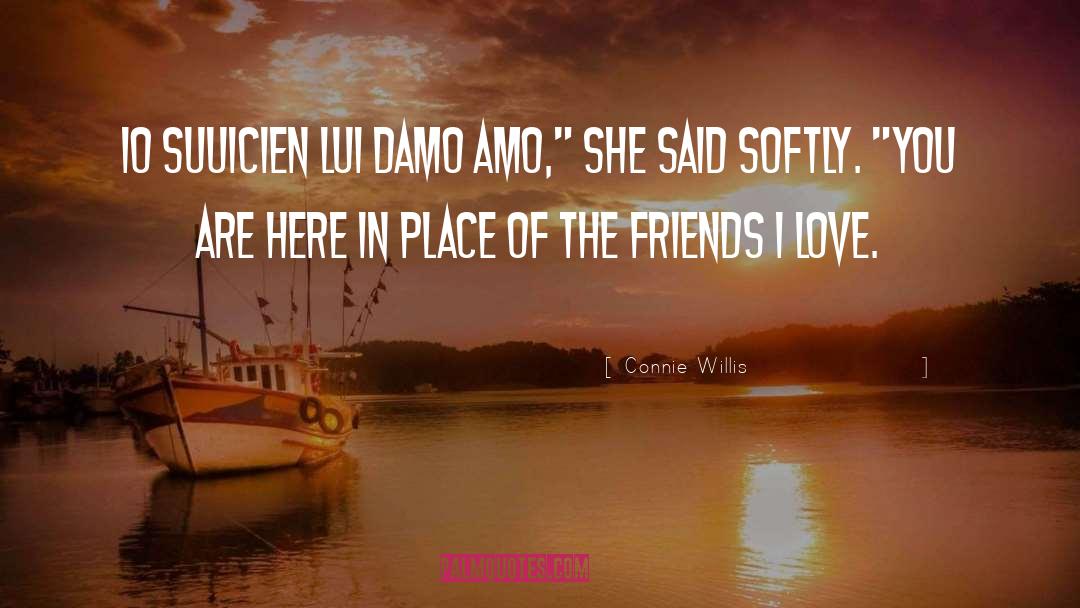 Love Friendship quotes by Connie Willis