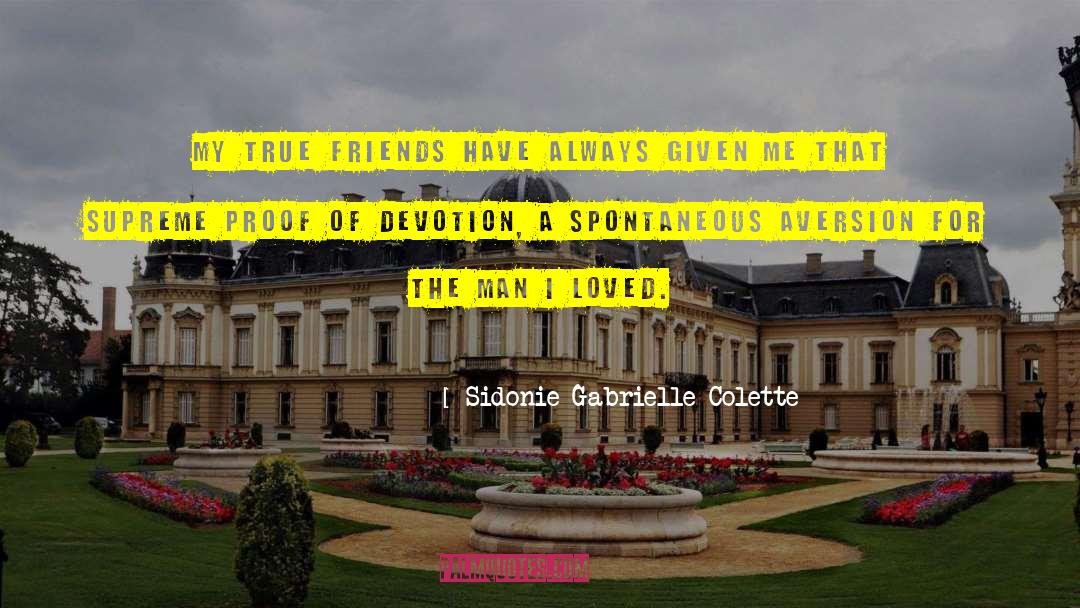 Love Friendship Support Sweet quotes by Sidonie Gabrielle Colette