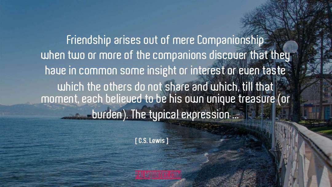 Love Friendship Support Sweet quotes by C.S. Lewis