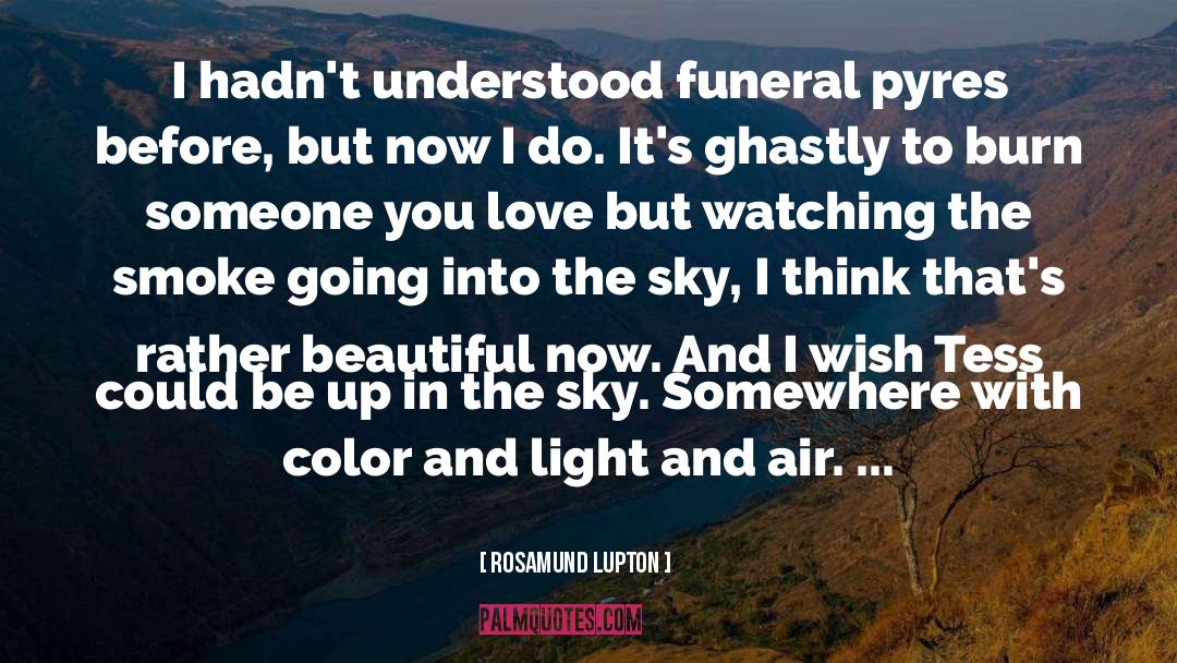 Love Funeral quotes by Rosamund Lupton