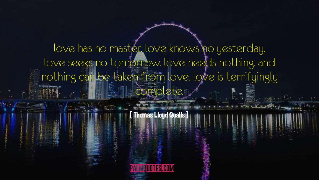 Love Galore quotes by Thomas Lloyd Qualls