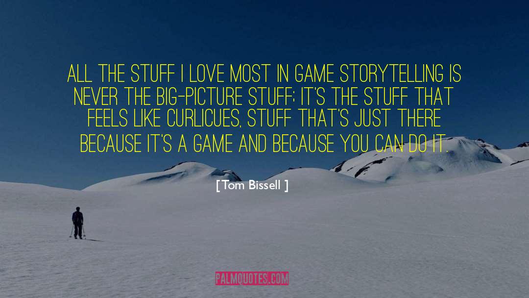 Love Game quotes by Tom Bissell