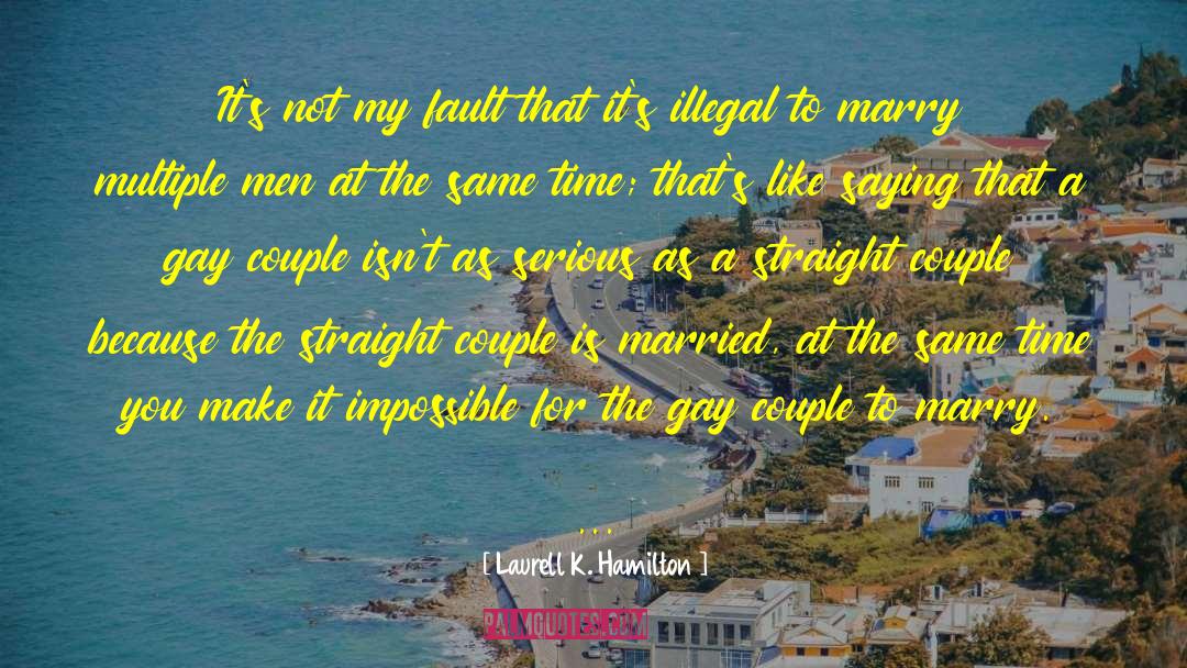 Love Gay Couple Gay Romance quotes by Laurell K. Hamilton