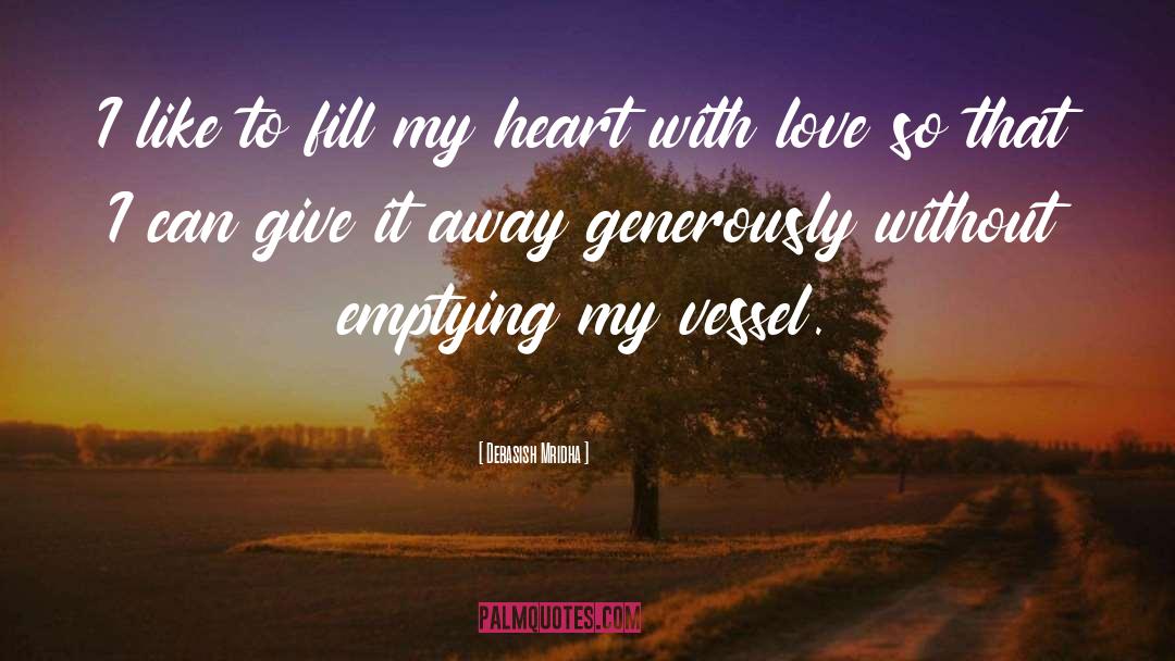 Love Generously quotes by Debasish Mridha