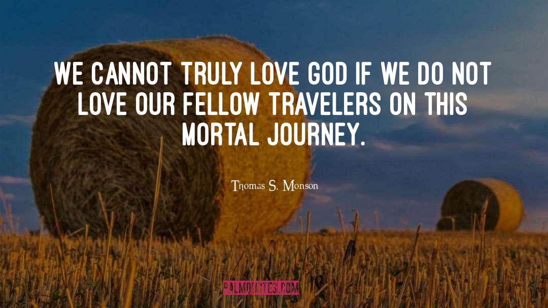 Love God quotes by Thomas S. Monson