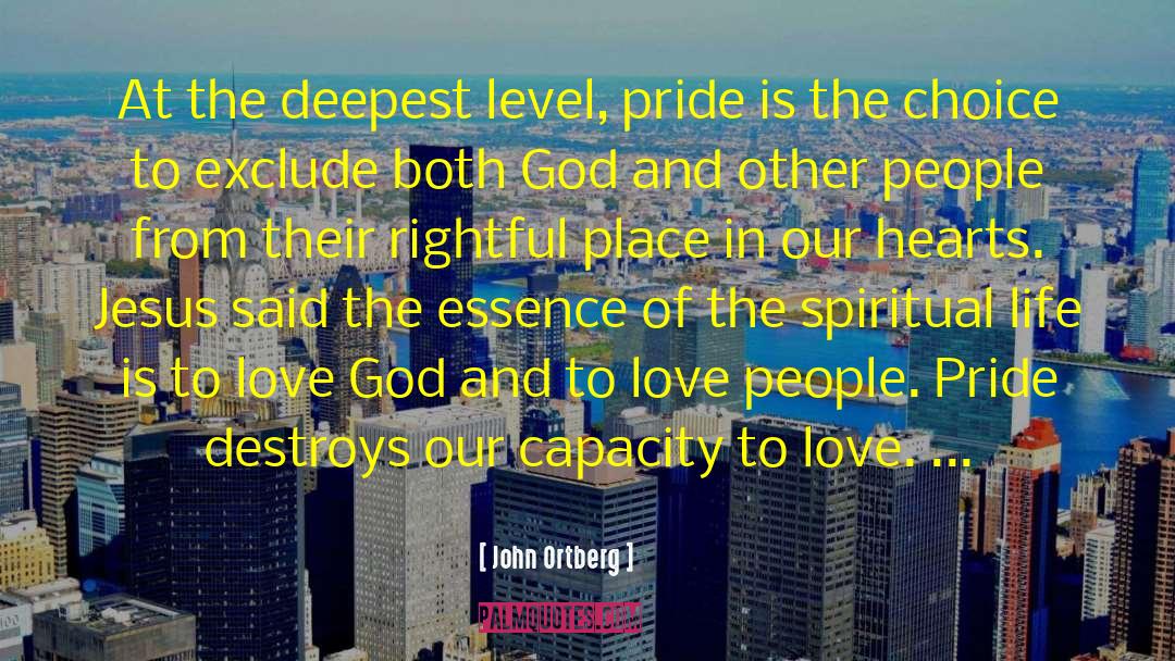 Love God quotes by John Ortberg