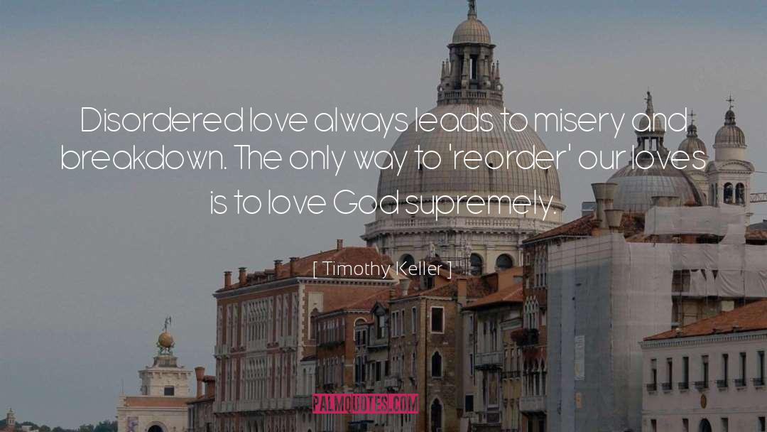 Love God quotes by Timothy Keller