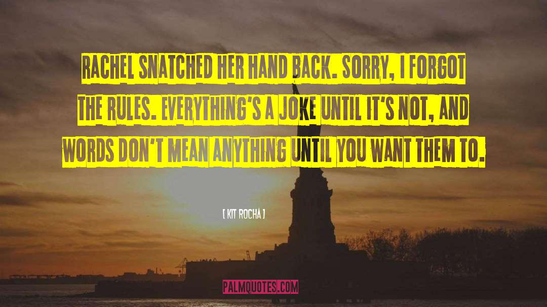 Love Gone Wrong quotes by Kit Rocha
