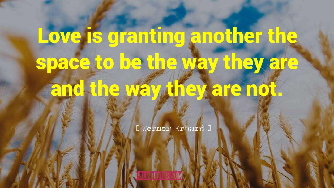 Love Gratitude quotes by Werner Erhard
