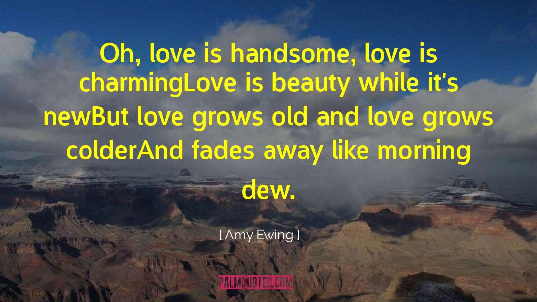 Love Grows quotes by Amy Ewing