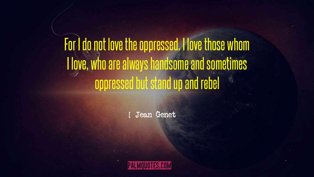 Love Handsome Man quotes by Jean Genet