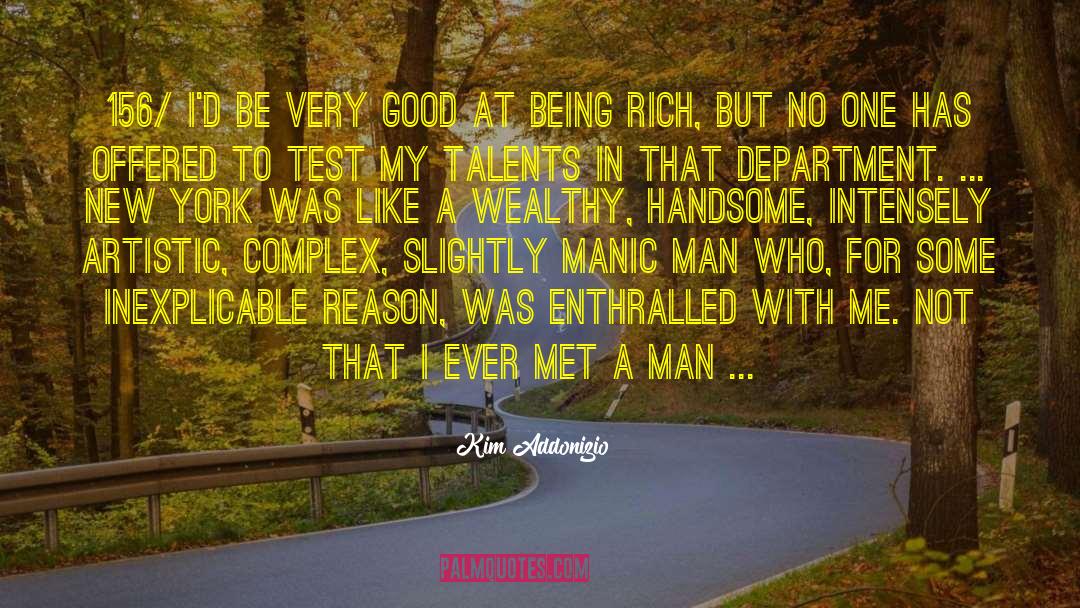 Love Handsome Man quotes by Kim Addonizio