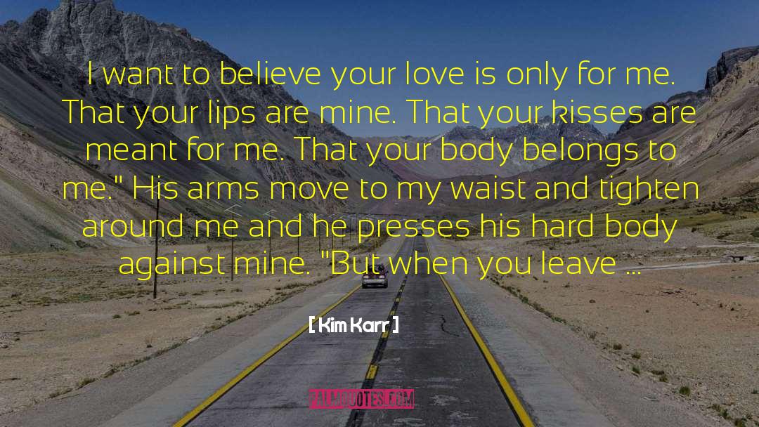 Love Hard To Find quotes by Kim Karr