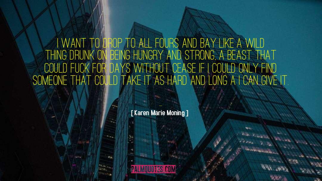 Love Hard To Find quotes by Karen Marie Moning