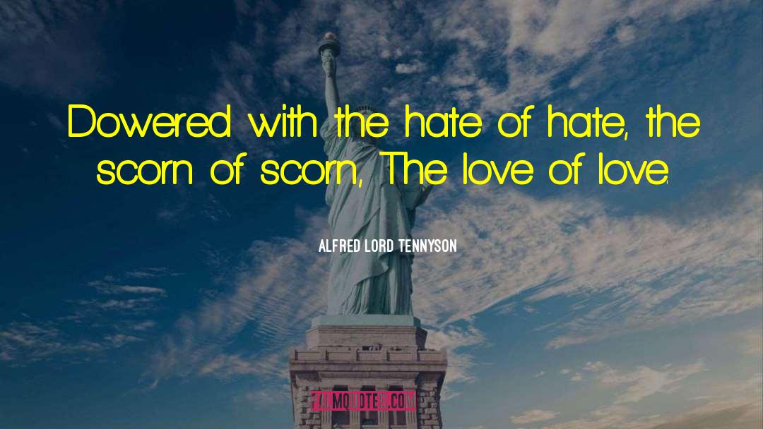 Love Hate quotes by Alfred Lord Tennyson