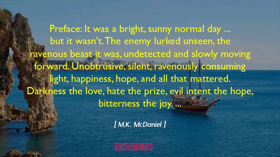 Love Hate quotes by M.K. McDaniel