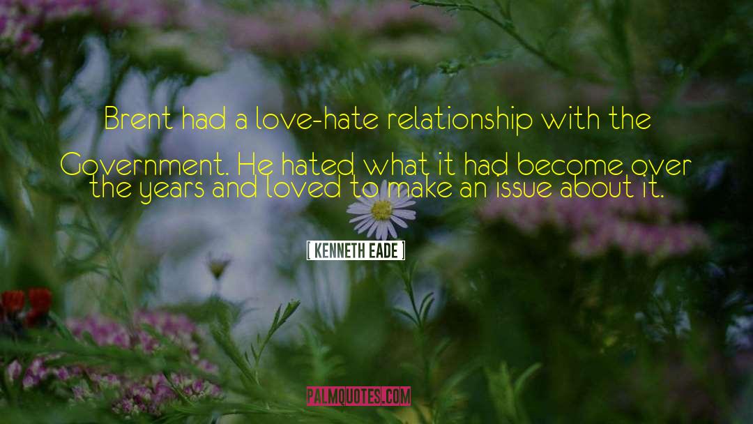 Love Hate quotes by Kenneth Eade