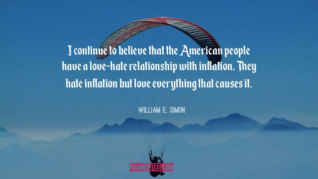 Love Hate Relationship quotes by William E. Simon