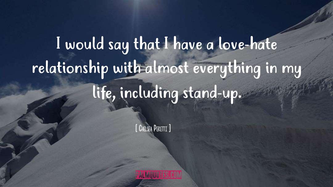 Love Hate Relationship quotes by Chelsea Peretti