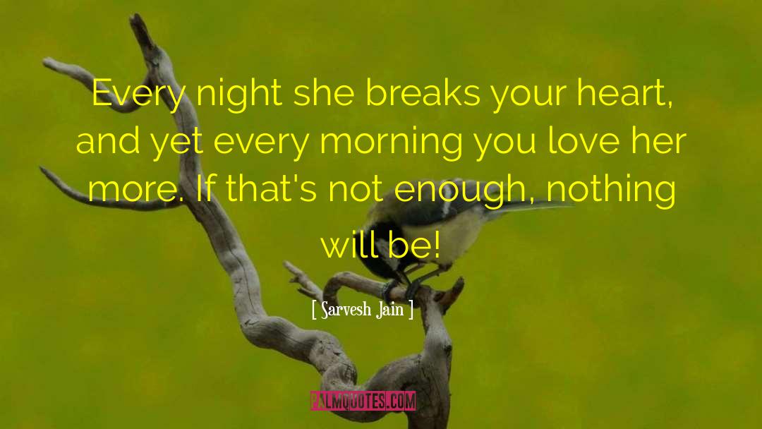 Love Her More quotes by Sarvesh Jain