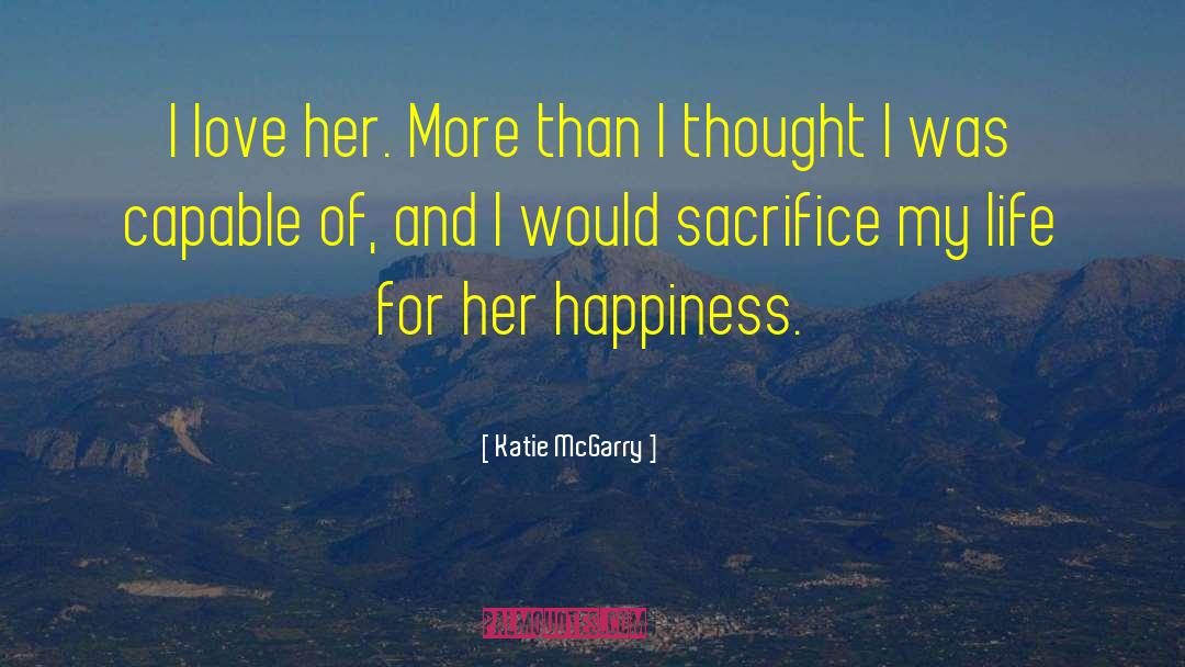 Love Her More quotes by Katie McGarry
