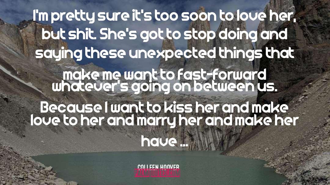 Love Her quotes by Colleen Hoover