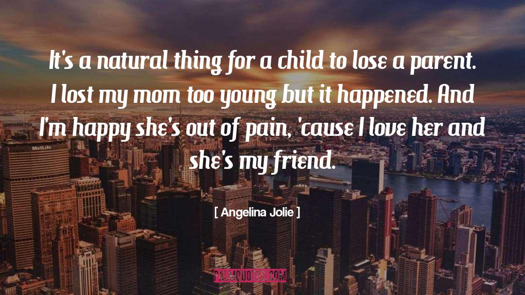 Love Her quotes by Angelina Jolie