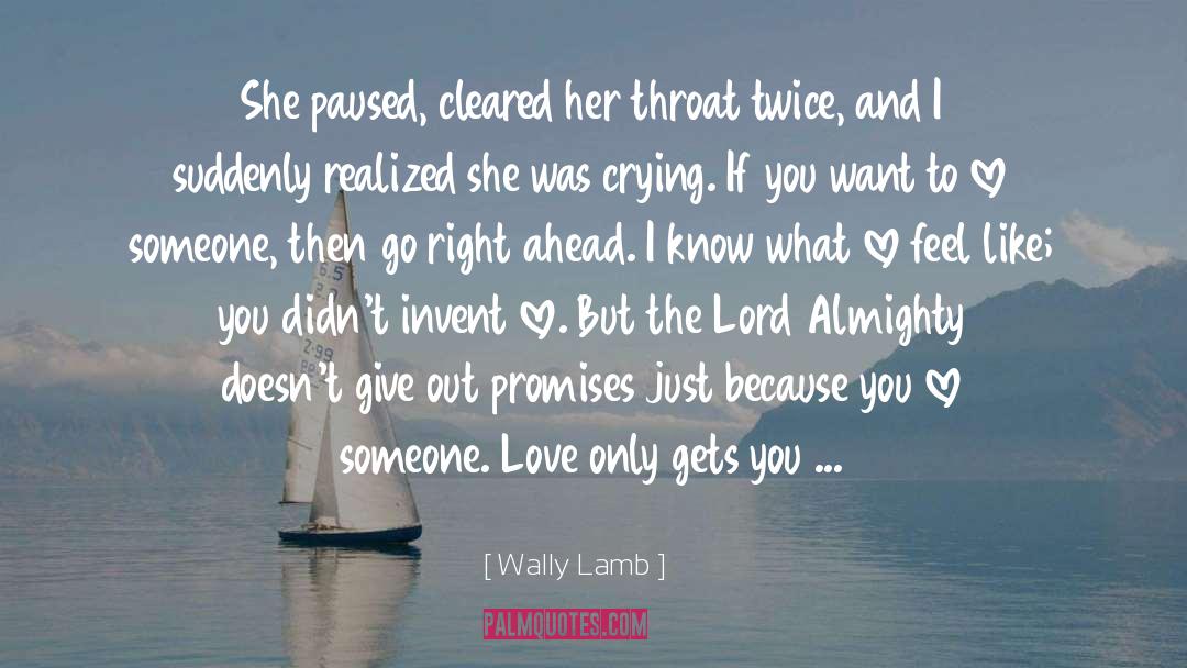 Love Her Right quotes by Wally Lamb