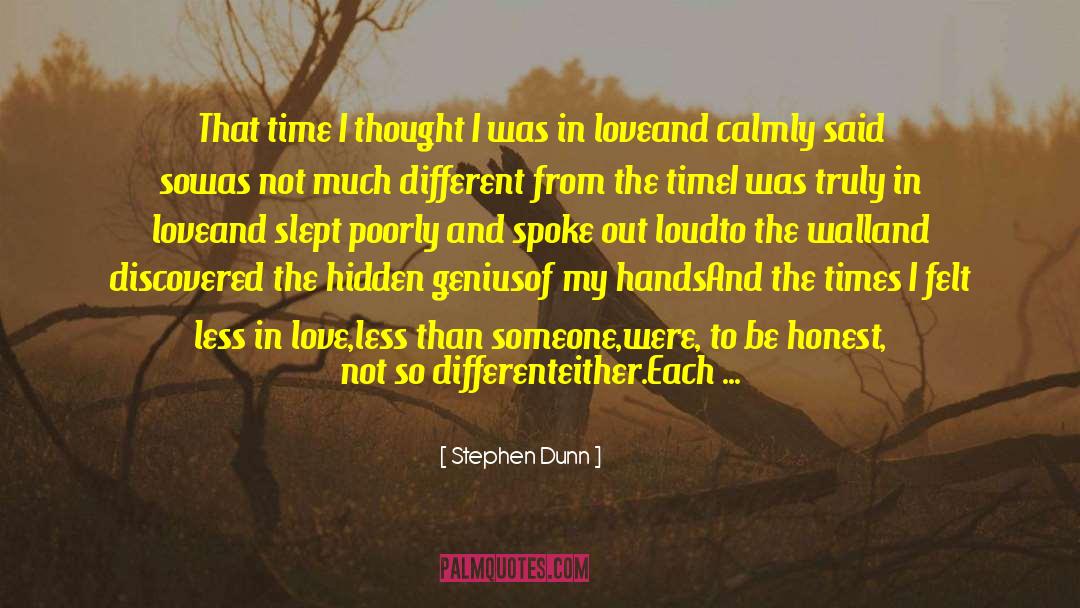 Love Hidden In My Heart quotes by Stephen Dunn