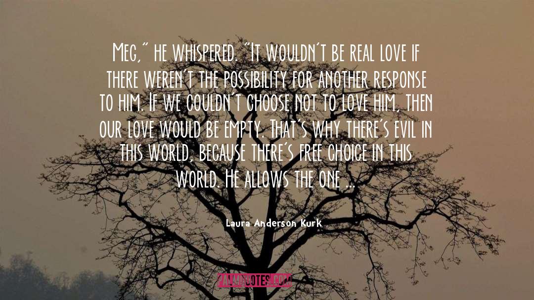 Love Him quotes by Laura Anderson Kurk