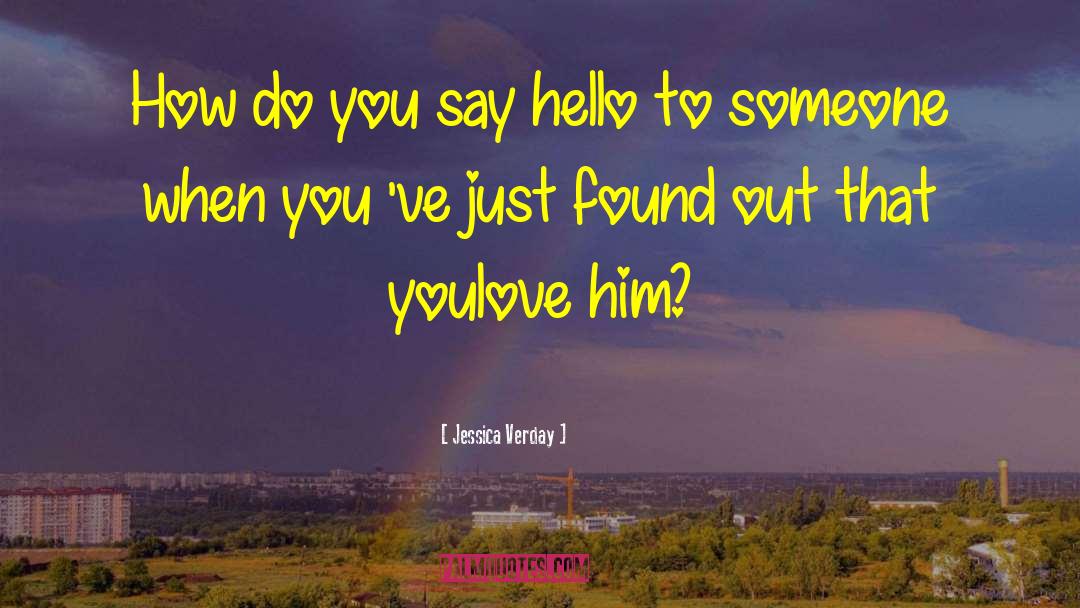 Love Him quotes by Jessica Verday