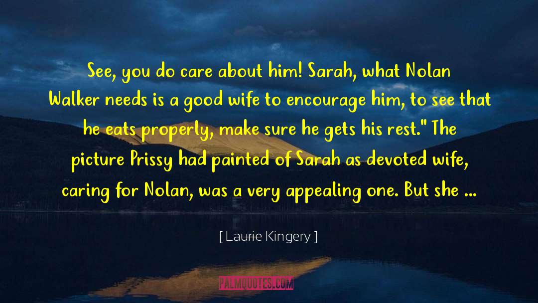 Love Him quotes by Laurie Kingery