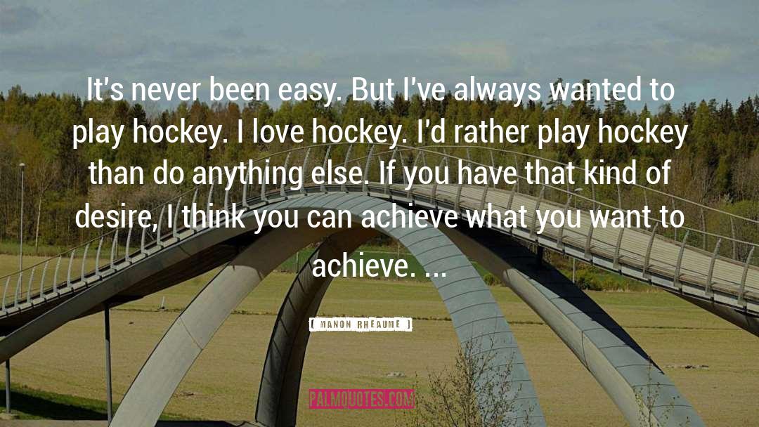 Love Hockey quotes by Manon Rheaume