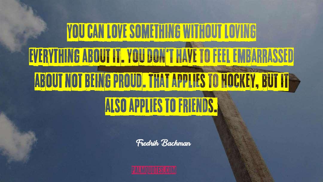 Love Hockey quotes by Fredrik Backman