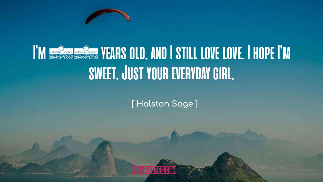 Love Hope quotes by Halston Sage