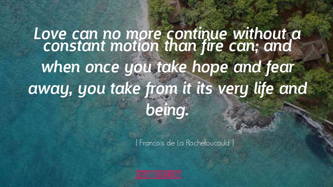 Love Hope quotes by Francois De La Rochefoucauld