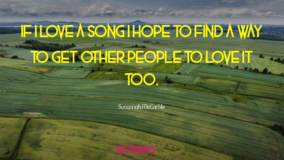 Love Hope quotes by Susannah McCorkle