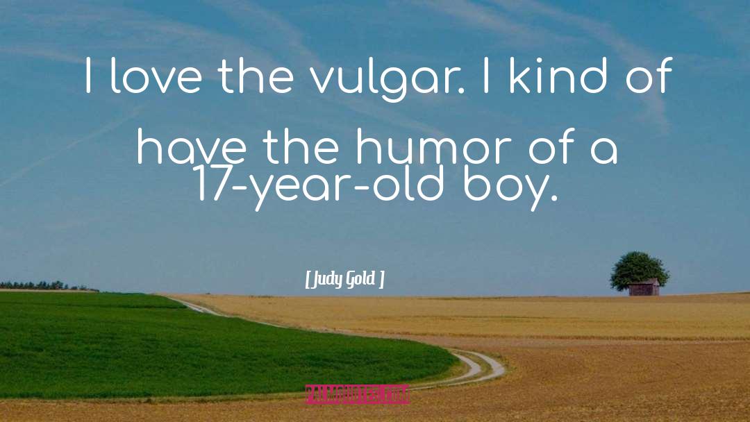 Love Humor quotes by Judy Gold