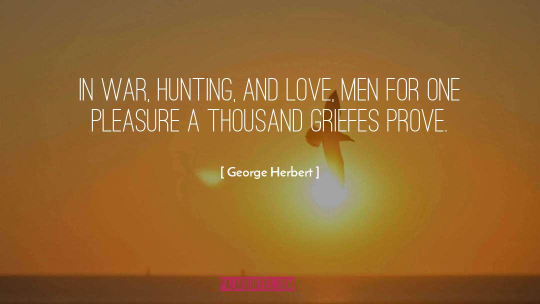 Love Hunting quotes by George Herbert