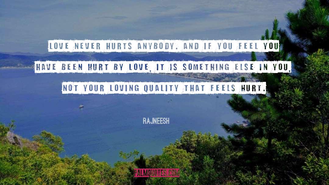 Love Hurt quotes by Rajneesh